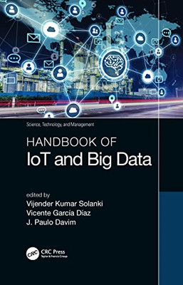 Handbook of IoT and Big Data (Science, Technology, and  - Paperback / softback N