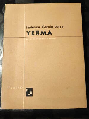 Yerma - Federico Garcia Lorca - Rose e Ballo Editori - 1944
