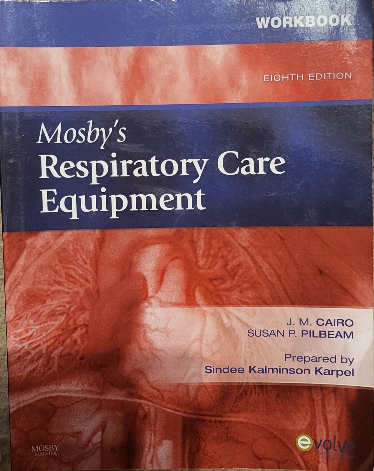 Workbook for Mosby's Respiratory Care Equipment by James M. Cairo