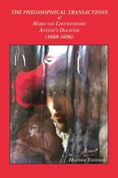 Heather Tosteson | The Philosophical Transactions Of Maria Van Leeuwenhoek,...
