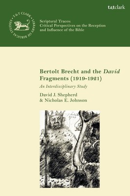 Bertolt Brecht and the David Fragments (1919-1921): An Interdisciplinary Study b