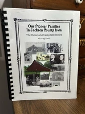 Pioneer Families in Jackson County Iowa Heide Campbell Edwards Genealogy History
