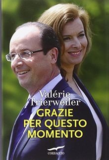 Grazie per questo momento von Trierweiler, Valérie | Buch | Zustand sehr gut