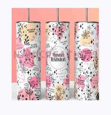 Mom Reminders Stainless Steel  Tumbler 18oz
