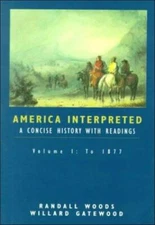 America Interpreted: A Concise History with Int- Woods, 9780155011601, paperback