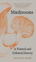 Mushrooms | A Natural And Cultural History | Nicholas P. Money | Englisch | Buch