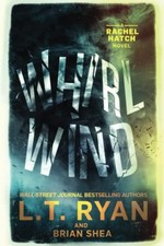 WHIRLWIND (RACHEL HATCH) By L T Ryan & Brian Shea **Mint Condition**