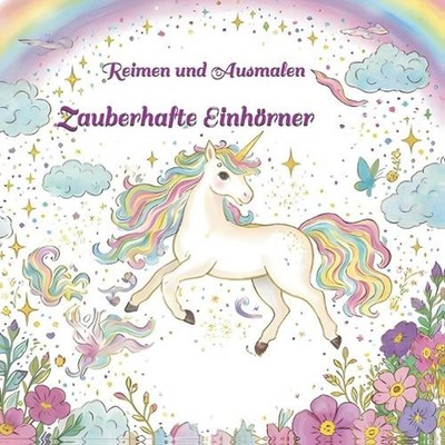 Zauberhafte Einhrner: Reimen und Ausmalen by Frida Larsen Paperback Book