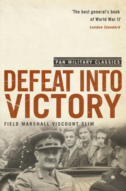 Defeat Into Victory by William Slim (Paperback Book)