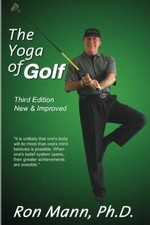 THE YOGA OF GOLF: 3RD EDITION By Ron Mann *Excellent Condition*