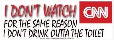 I DON'T WATCH CNN FOR THE SAME REASON I DON'T 10''X4'' WVPO-00617 COLOR STICKER
