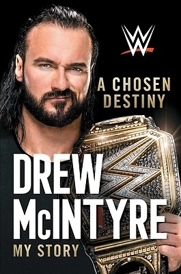 A Chosen Destiny My Story Drew McIntyre Paperback