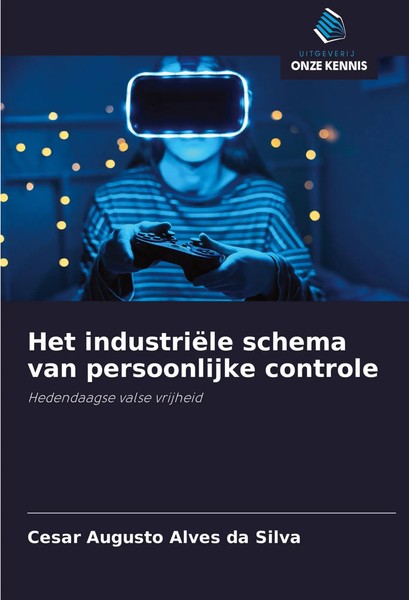 Het IndustriëLe Schema Van Persoonlijke Controle Hedendaagse Valse Vrijheid Buch-image