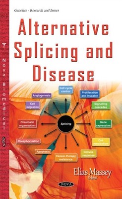 Alternative Splicing & Disease by Elias Massey HARDBACK 9781634842662