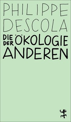 Die Ökologie der Anderen | Philippe Descola | deutsch