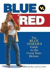 Blue V. Red: The Blue Starter's Guide to the Great State Debate