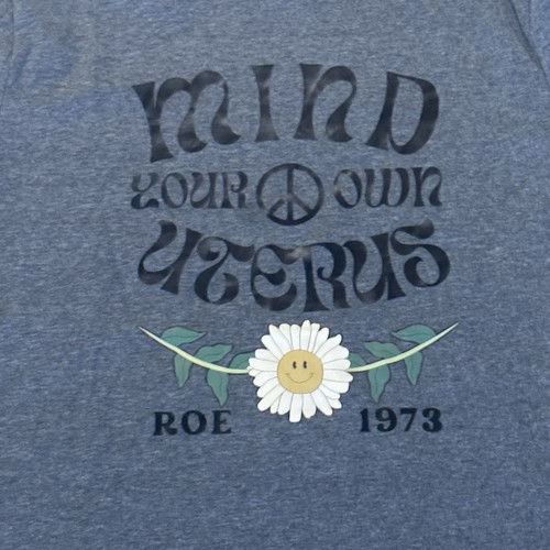 Maglietta Mind Your Own Uterus Roe Vs Wade 1973 grigio fiore tarassaco - Foto 6 di 7