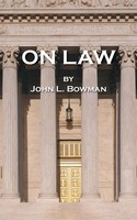 On Law John L. Bowman Taschenbuch Kartoniert / Broschiert Englisch 2014