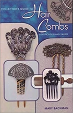 Hair Combs : Identification and Values Paperback Mary Bachman