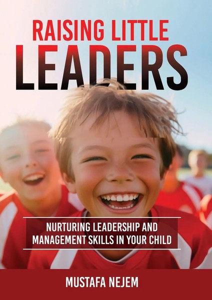 Raising Little Leaders Nurturing Leadership And Management Skills In Your Child-image