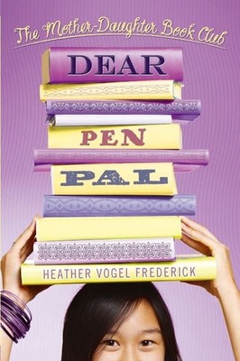 Dear Pen Pal (Reissue) Hardcover by Heather Vogel Frederick