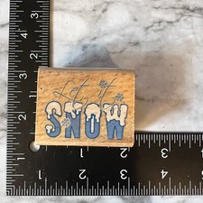 Rubber Stamp "Let it Snow" Snowflake Wood Mount Winter Holidays