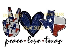 Sublimation Print Peace Love Texas Ready To Press Heat Transfer