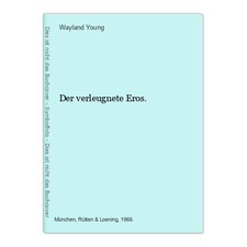 Der verleugnete Eros. Young, Wayland: