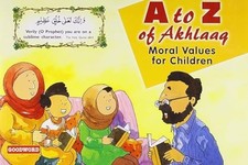 A To Z of Akhlaaq: Moral Values for Children by Khan, Nafees Book The Fast Free