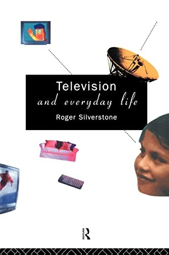 Television And Everyday Life,Roger Silverstone