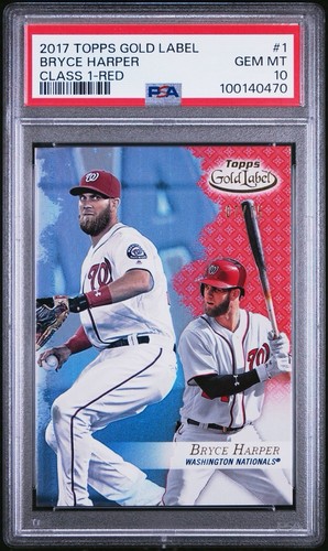 2017 TOPPS GOLD LABEL BRYCE HARPER CLASS 1 RED #/75 *GRADED PSA GEM MINT 10!