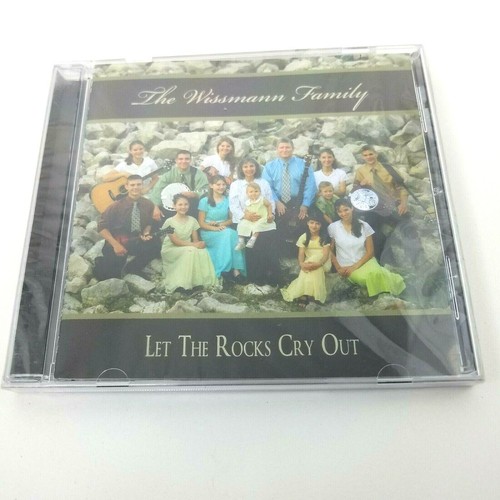 The Wissmann Family Let the Rocks Cry Out (CD 2008) NEW - Foto 1 di 2