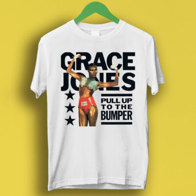 Grace Jones Pull Up To The Bumper Musik Geschenk Top Tee T-Shirt P7041