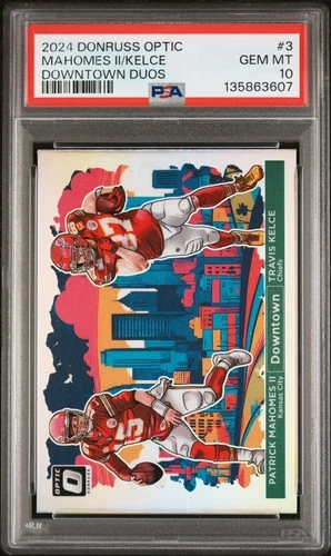 2024 PANINI DONRUSS OPTIC DOWNTOWN DUOS PATRICK MAHOMES II/TRAVIS KELCE PSA 10