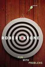 FUN WITH PROBLEMS By Robert Stone - Hardcover **BRAND NEW**