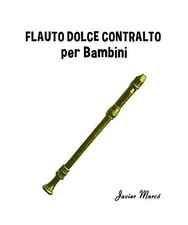 Flauto Dolce Contralto per Bambini: Canti di Natale, Musica Classica, Filastrocc