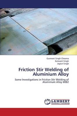 Friction Stir Welding of Aluminium Alloy, Cheema,