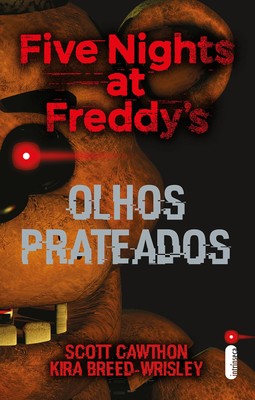 OLHOS PRATEADOS (FIVE NIGHTS AT FREDDY'S LIVRO 1) = Em Português Brasil LACRADO!