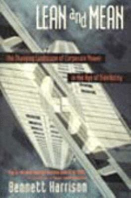 Lean And Mean: The Changing Landscap Of Corporate Power In The Age Of...