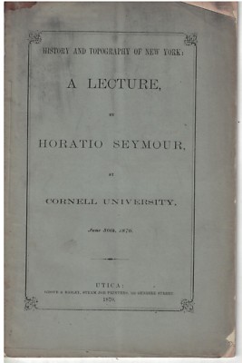 History and Topography of New York A Lecture by Horatio Seymour 1870 #219