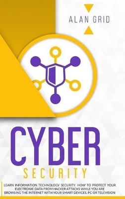 Cybersecurity: Learn Information Technology Security: How to Protect Your Data F