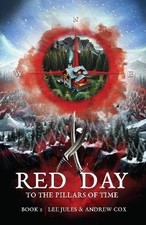 Red Day Book Two: To the Pillars of Time, , Paper