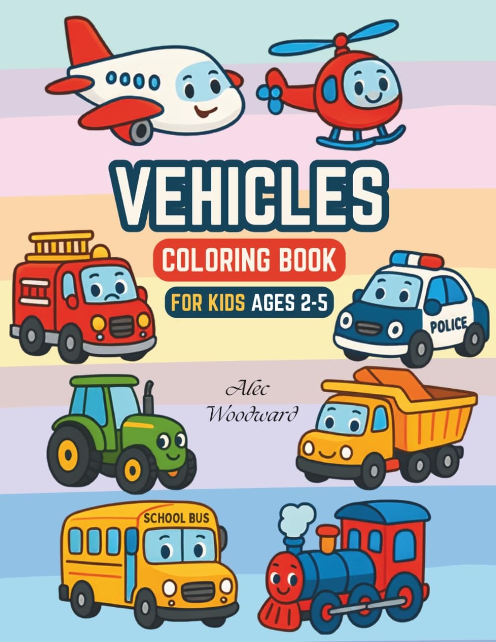 Vehicles Coloring Book For Kids Ages 2-5: Airplane, Helicopter, Truck, Excavato