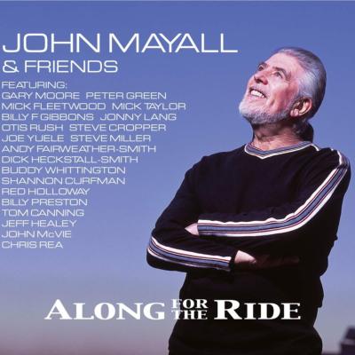 JOHN MAYALL - ALONG FOR THE RIDE   CD NEU