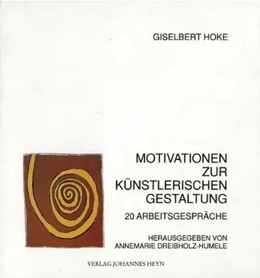 Giselbert Hoke | Motivationen zur künstlerischen Gestaltung | Buch (2019)