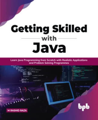 Getting Skilled with Java: Learn Java Programming from  - Paperback NEW Raza, M