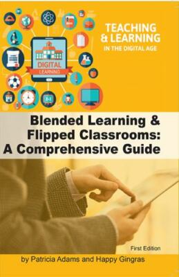 Blended Learning & Flipped Classrooms: A Comprehensive Guide [Paperback] Patri..