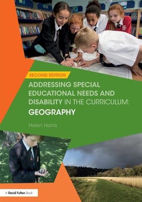 Addressing Special Educational Needs and Disability in the Curriculum : Geogr...