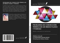 Premila Kollur (U. A.) | Problemas DE ConvecciÓN TÉRmica EN UN Medio Fluido Y...