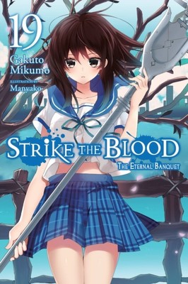 Strike the Blood, Vol. 19 (light novel) by Gakuto Mikumo (Paperback Book)